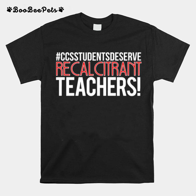 Recalcitrant Teachers In Red And White Text T-Shirt