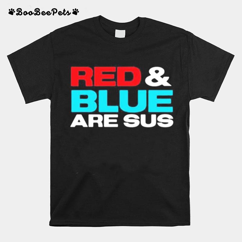 Red And Blue Are Sus T-Shirt