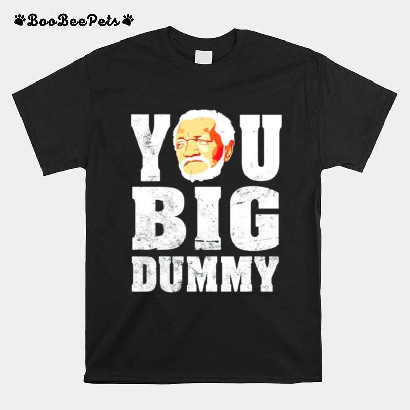 Redd Foxx You Big Dummy T-Shirt