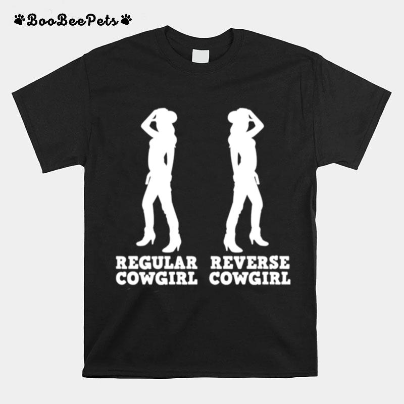Regular Cowgirl Reverse Cowgirl T-Shirt