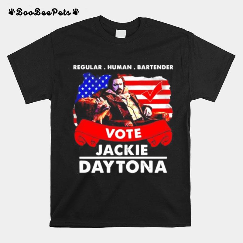 Regular Human Bartender Vote Jackie Daytona T-Shirt