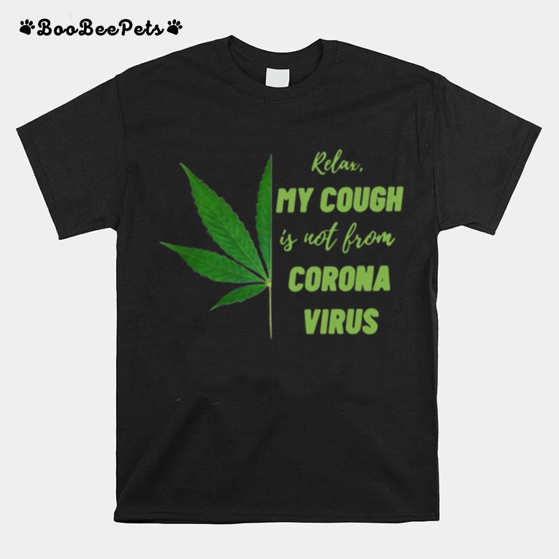 Relax My Cough Is Not Bron Coronavirus T-Shirt