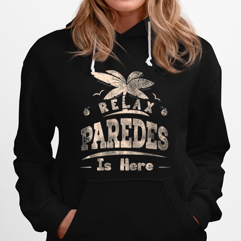 Relax Paredes Is Here Hoodie