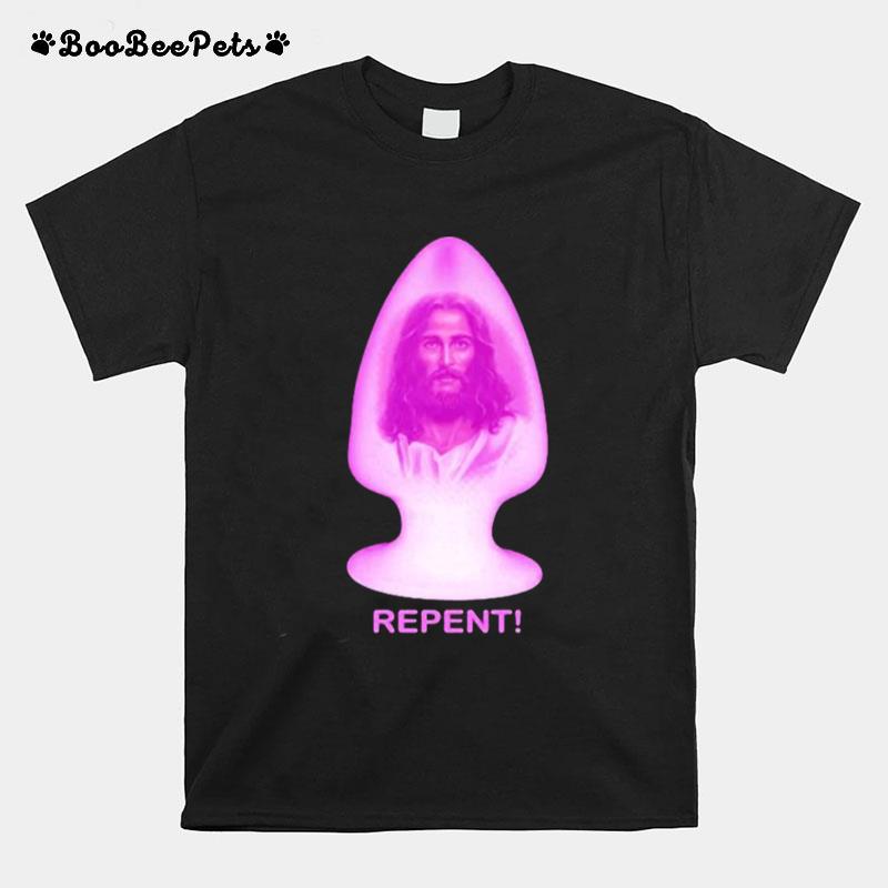 Repent Butt Plug Jesus T-Shirt