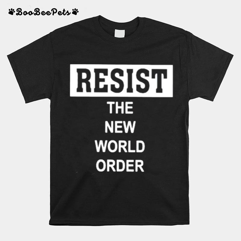 Resist The New World Order T-Shirt