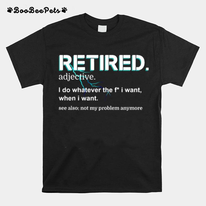 Retired Definition Retirement T-Shirt