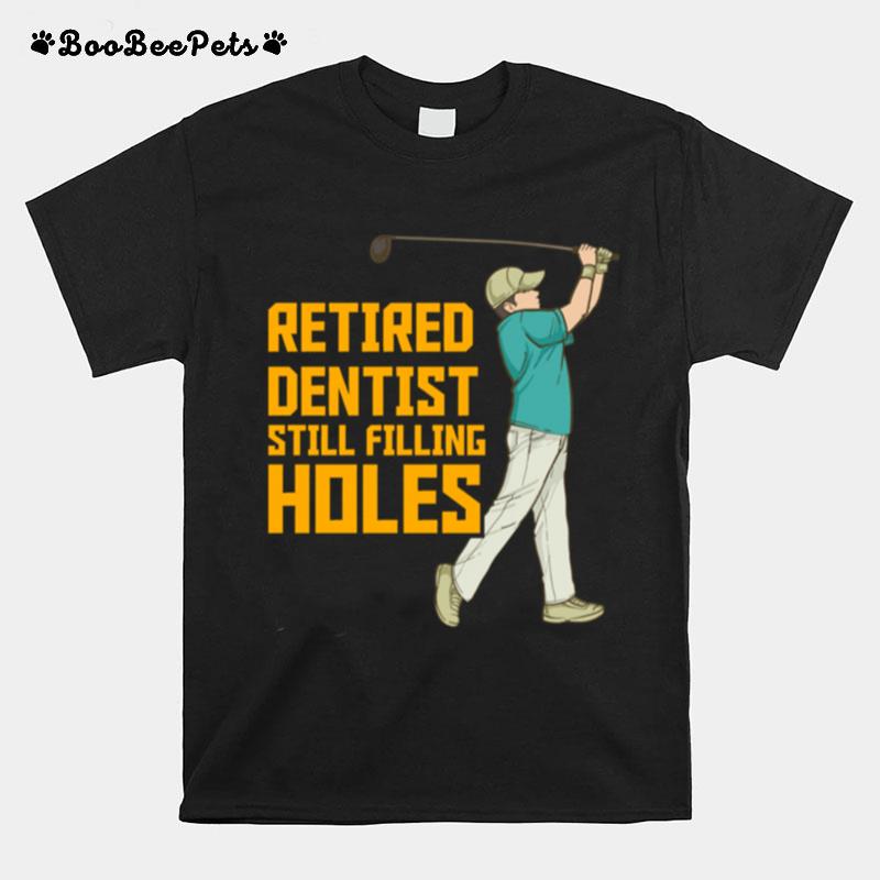 Retired Dentist Golf Retirement T-Shirt