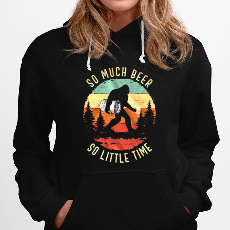 Retro Bigfoot So Much Beer So Little Time Vintage Hoodie