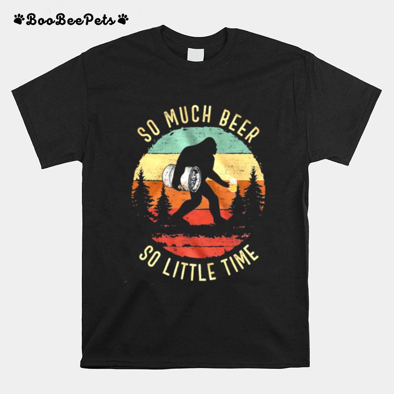 Retro Bigfoot So Much Beer So Little Time Vintage T-Shirt