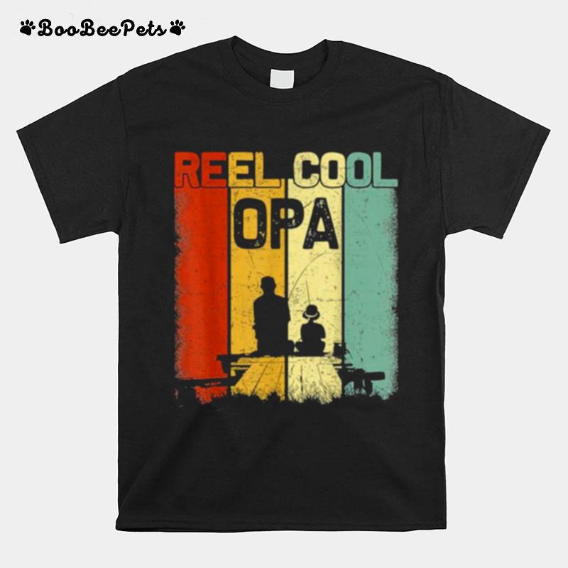 Retro Reel Cool Opa Fishing Daddy Vintage Fathers Day T-Shirt