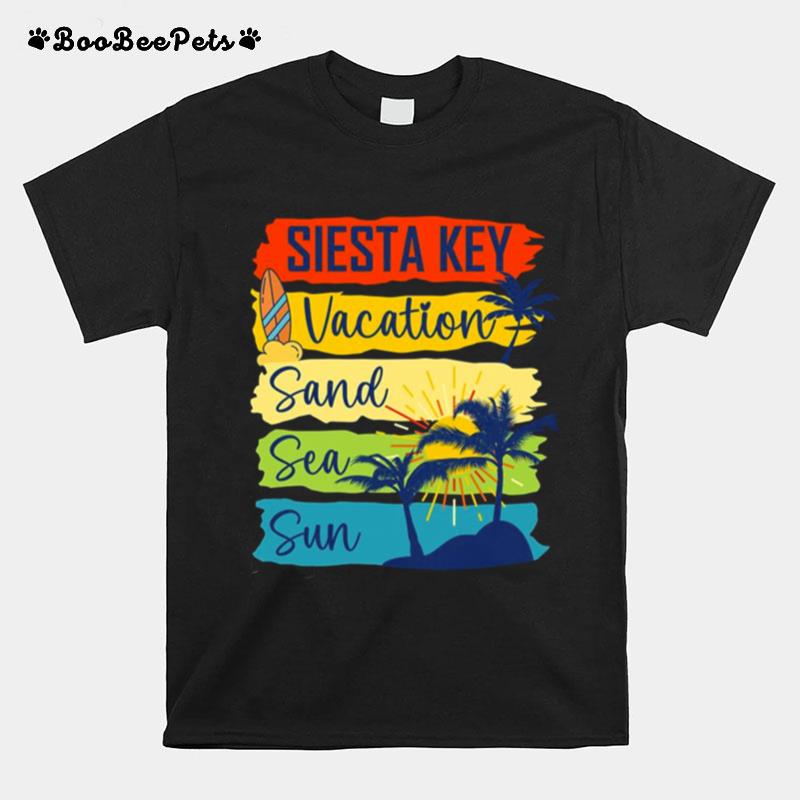 Siesta Key Florida Island Beach Vacartion Sand Sea Sun T-Shirt