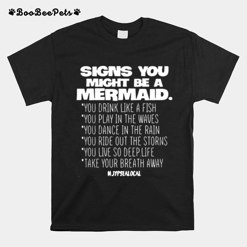 Signs You Might Be A Mermaids T-Shirt