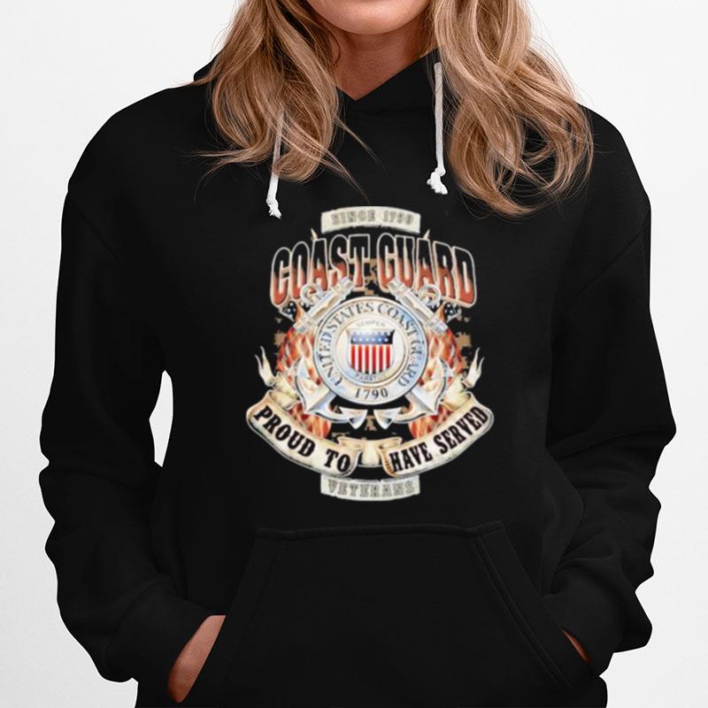 Since 1790 Coast Guard United States Coast Guard Proud To Have Served Veterans Hoodie