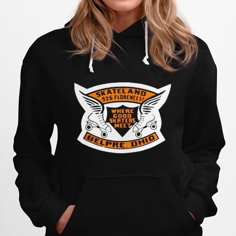 Skateland Belpre Ohio Where Good Skaters Meet Hoodie