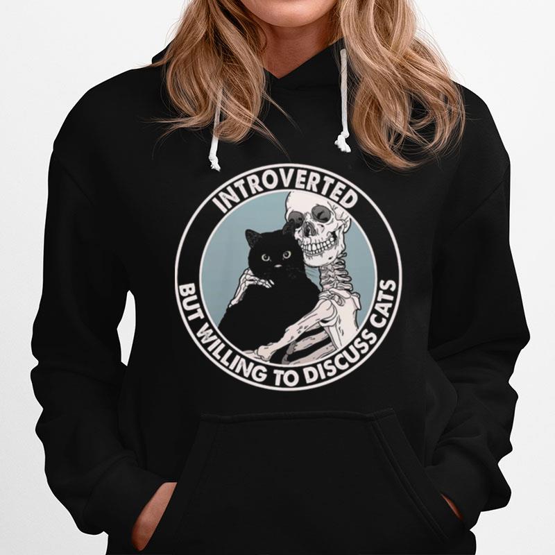 Skeleton Introverted But Willing To Discuss Cats Hoodie