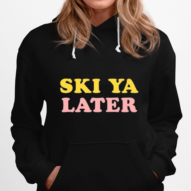Ski Ya Later Retro Winter Tshirt Hoodie