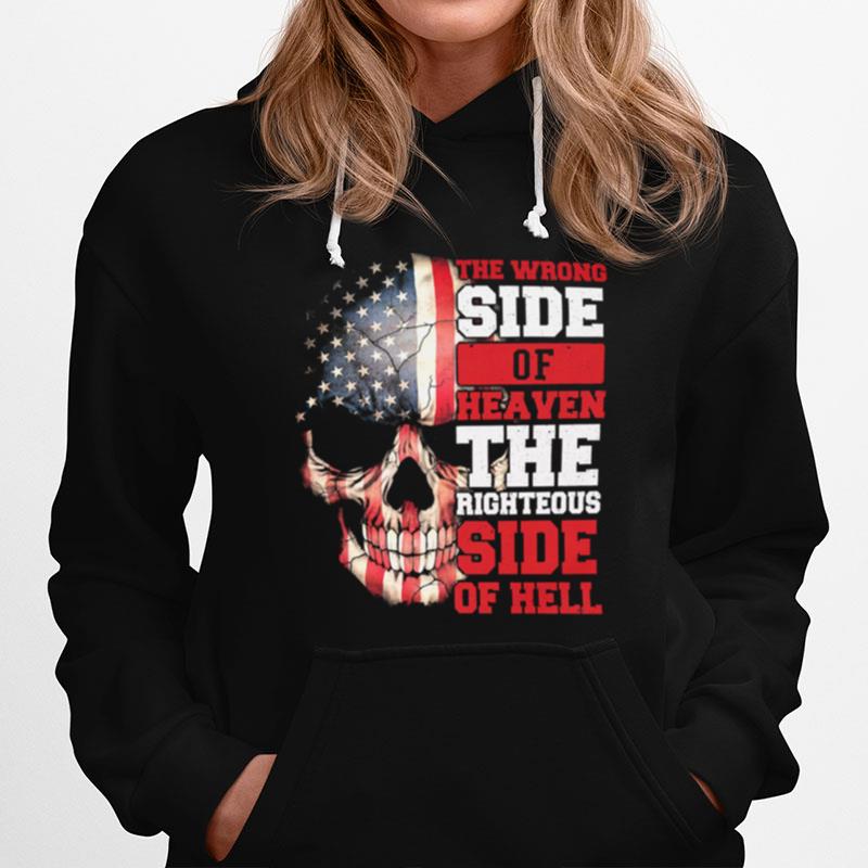 Skull American Flag The Wrong Side Of Heaven The Righteous Righteous Side Of Hell Hoodie