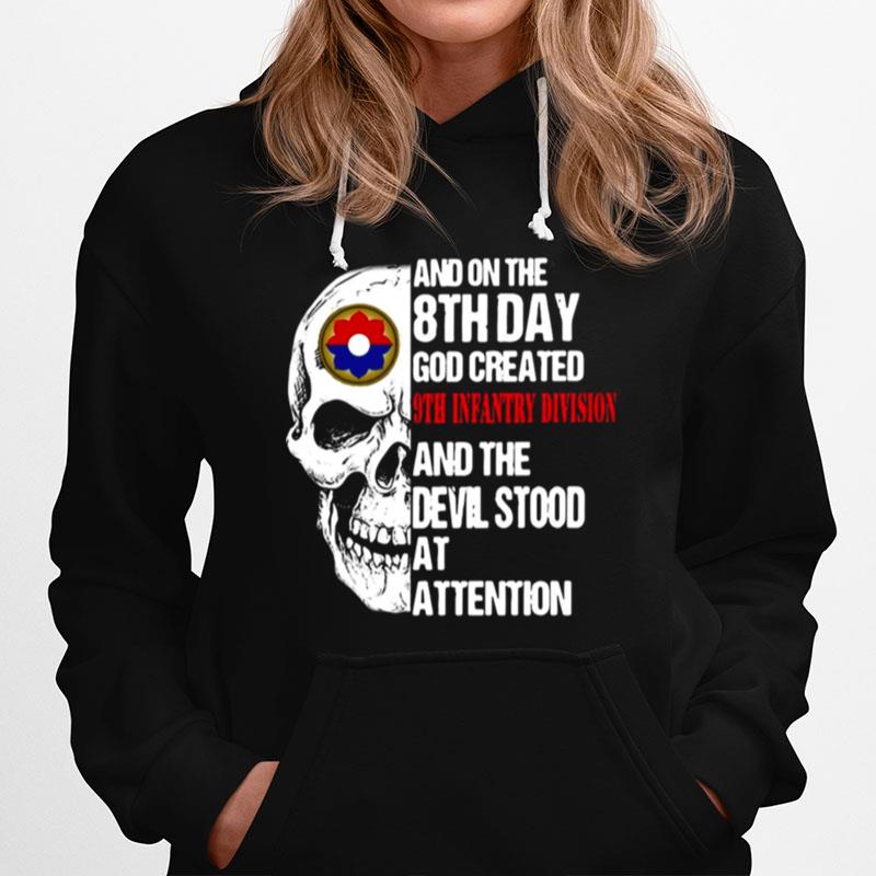 Skull And On The 8Th Day God Created 9Th Infantry Division And The Devil Stood At Attention Hoodie