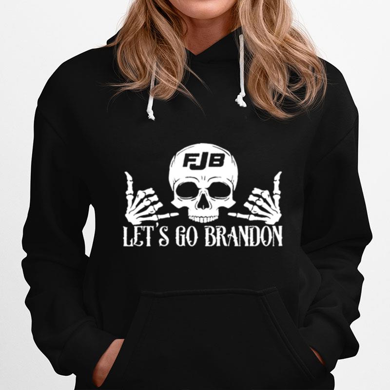 Skull Hand Fjb Lets Go Brandon Hoodie