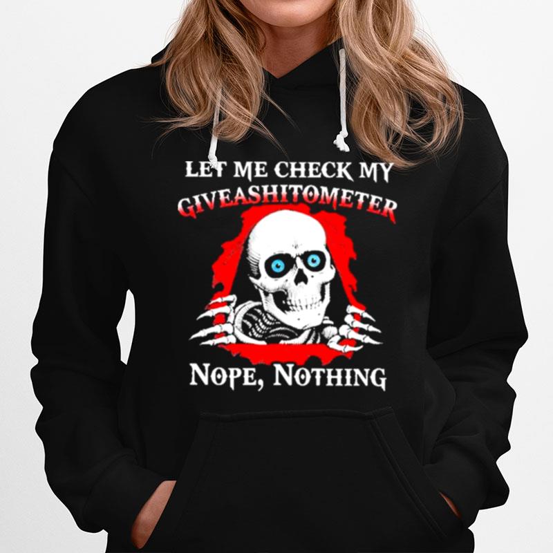 Skull Let Me Check My Giveashitometer Nope Nothing Hoodie