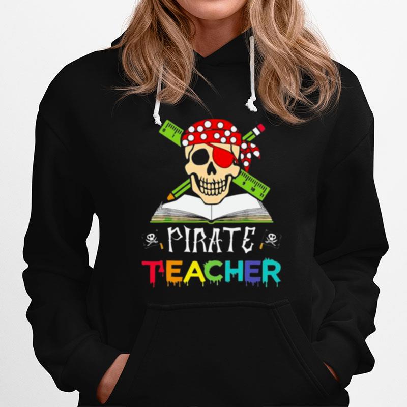 Skull Pirate Teacher 2022 Hoodie