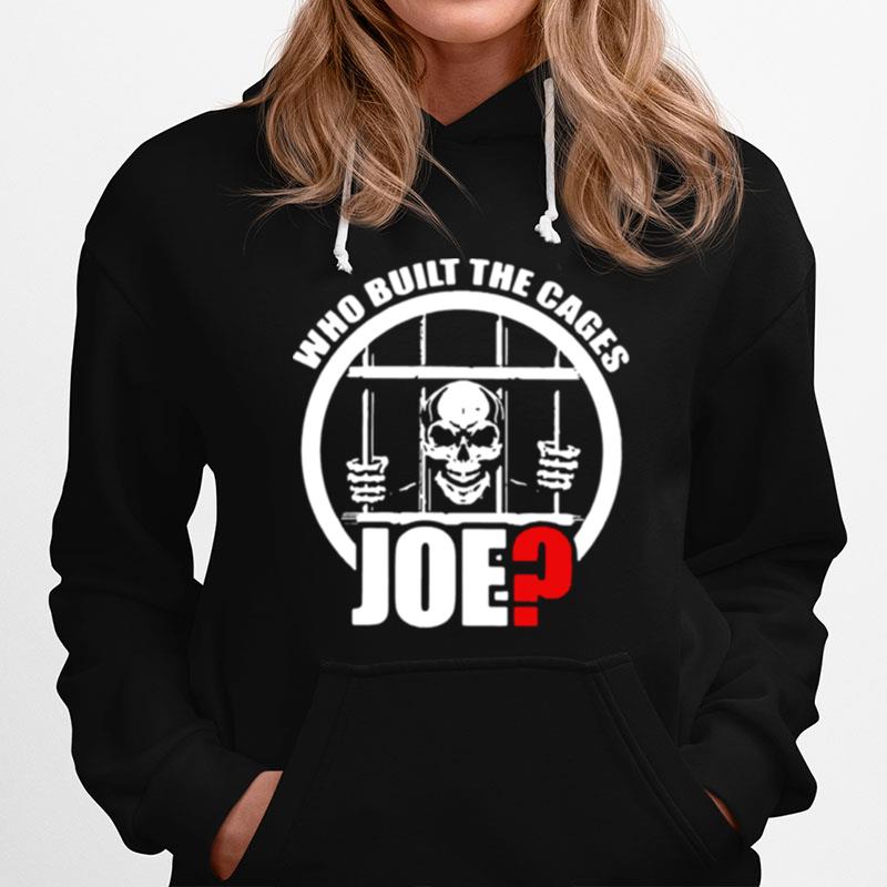 Skull Who Built The Cages Joe Hoodie