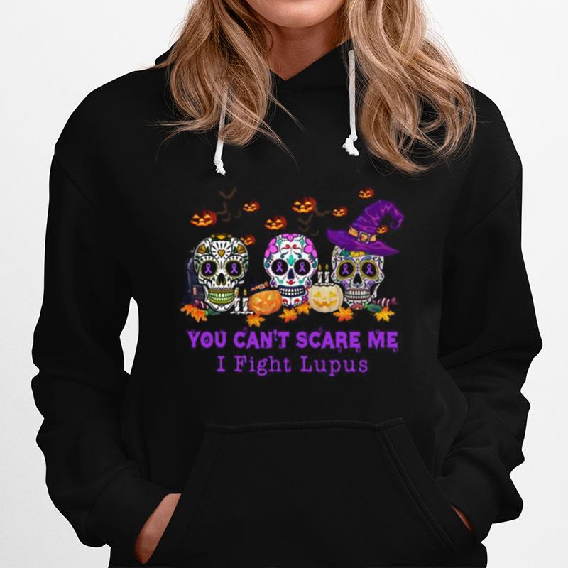Skulls Pumpkins You Cant Scare Me I Fight Lupus Halloween Hoodie