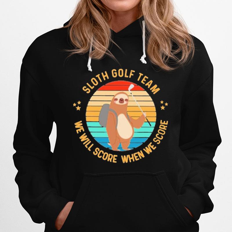 Sloth Golf Team We Will Score When We Score Vintage Retro Hoodie