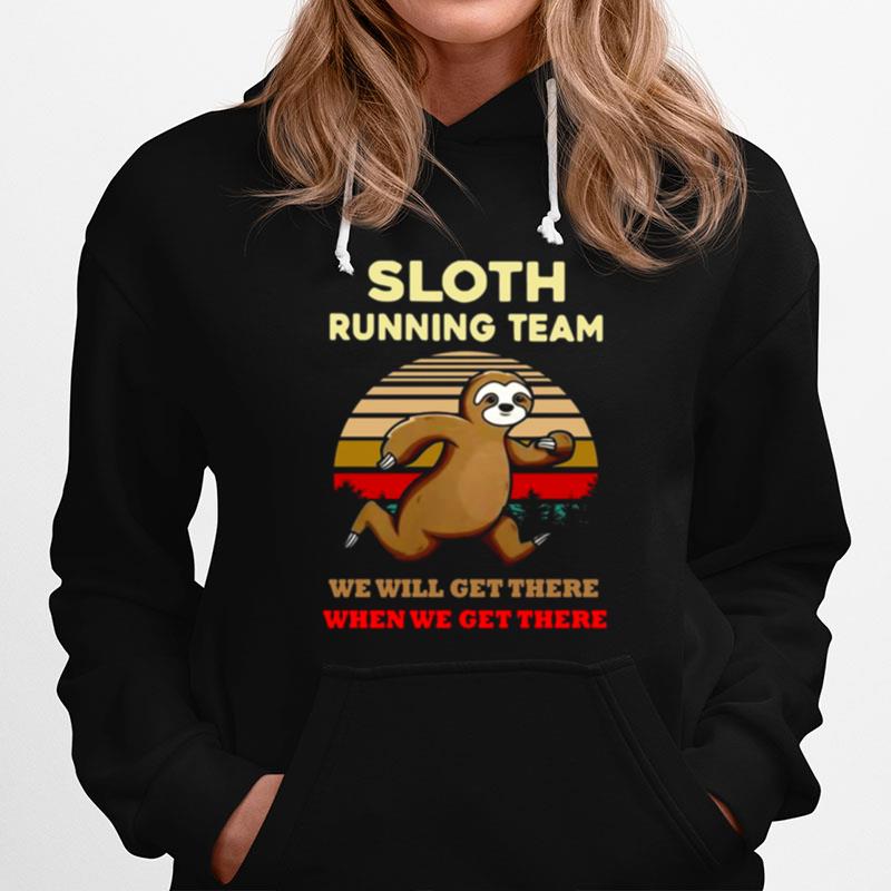 Sloth Running Team We Will Get There When We Get There Vintage Hoodie
