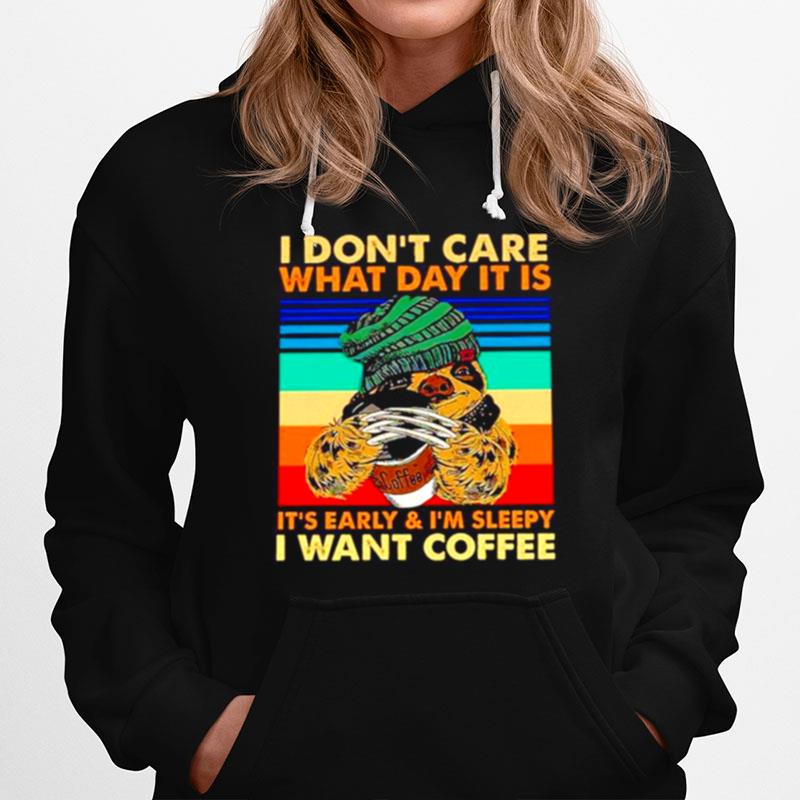 Sloth Wolverine I Dont Care What Day It Is Its Early And Im Sleepy I Want Coffee Vintage Hoodie