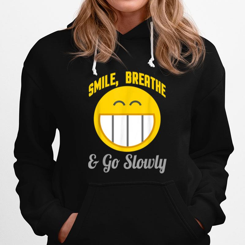 Smile Breathe Go Slowly Hoodie