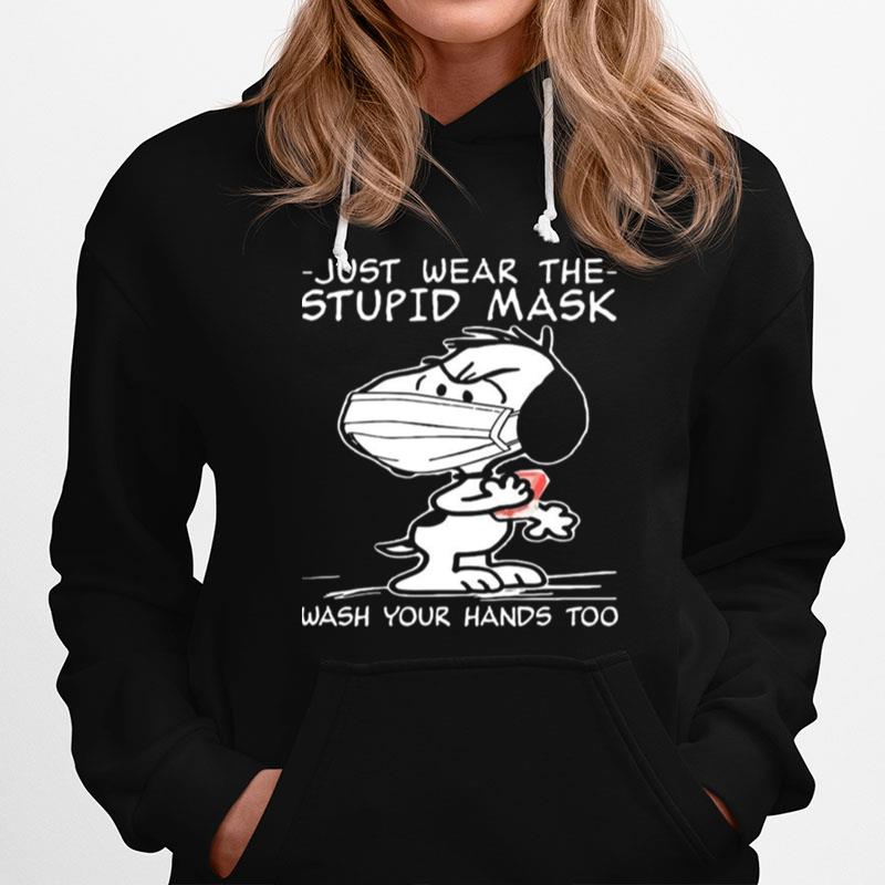 Snoopy Face Mask Just Wear The Stupid Mask Wash Your Hands Too Hoodie