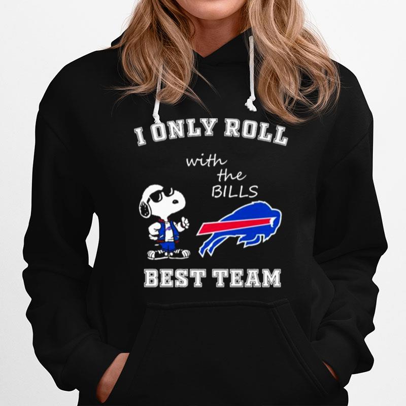 Snoopy I Only Roll With The Bills Best Team Hoodie