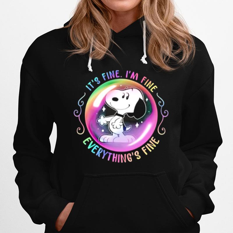 Snoopy Its Fine Im Fine Everythings Fine Hoodie