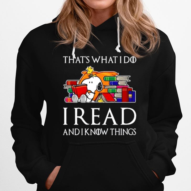 Snoopy Thats What I Do I Read And I Know Things Hoodie