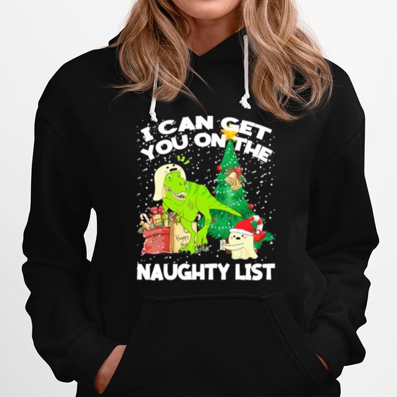 Snow Bell Christmas Star Naughty List I Can Get You Hoodie