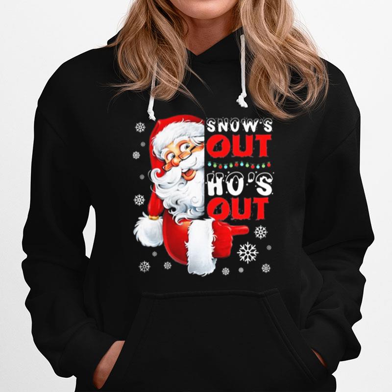 Snows Out Hos Out Funny Santa Claus Christmas Hoodie