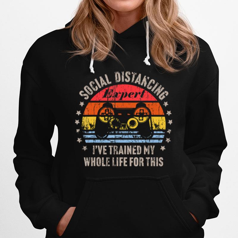 Social Distancing Expert Video Gamer Gaming Vintage Gift Hoodie