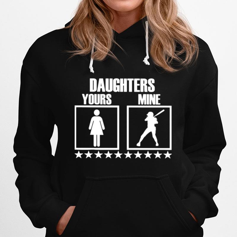 Softball Yours Daughters Mine Hoodie