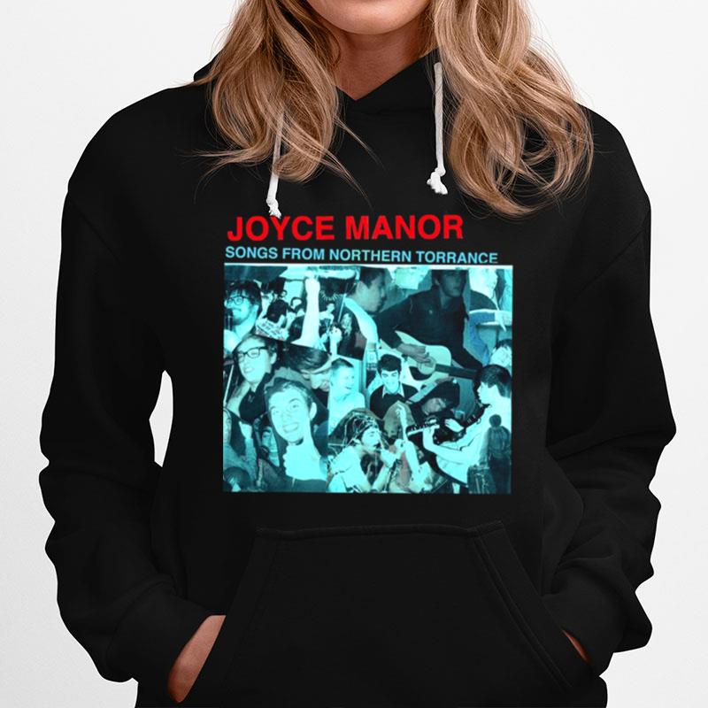 Songs From Northern Torrance Apparel Joyce Manor Hoodie