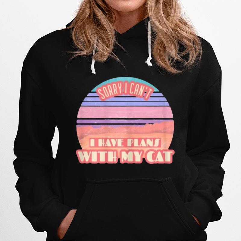 Sorry I Cant I Have Plans With My Cat Vintage Sunset Hoodie