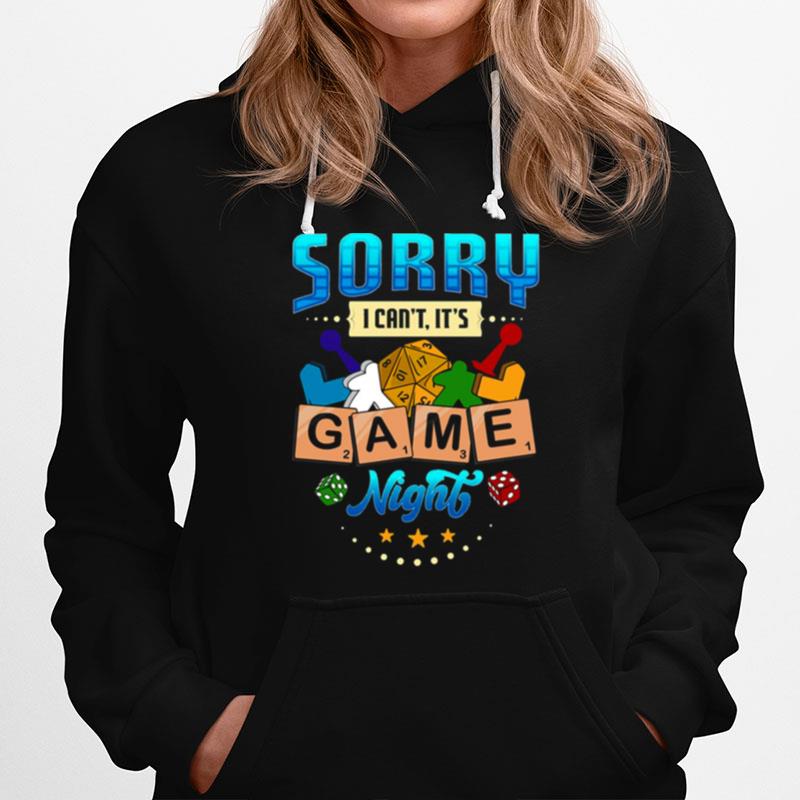 Sorry I Cant Its Game Night Boardgame Hoodie