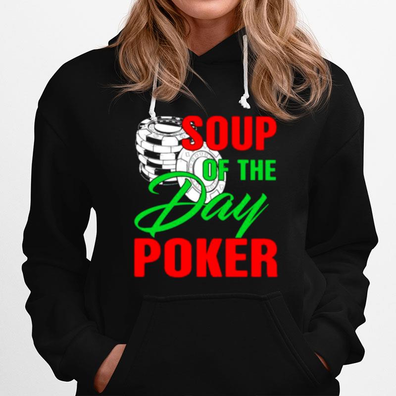 Soup Of The Day Poker Hoodie
