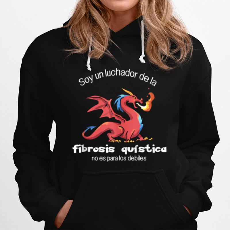 Soy Un Luchador De La Fibrosis Quistica Con Dragon Hoodie