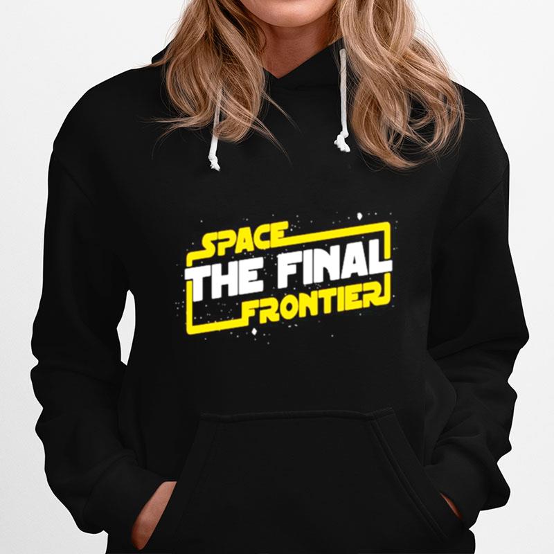 Space The Final Frontier Star Wars Hoodie