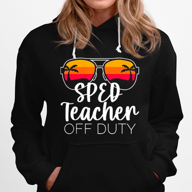 Special Education Sped Teacher Of The Deaf Off Duty Hoodie