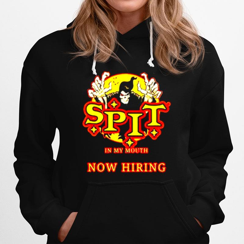 Spit In My Mouth Now Hiring Halloween Horror Nights 2022 Hoodie