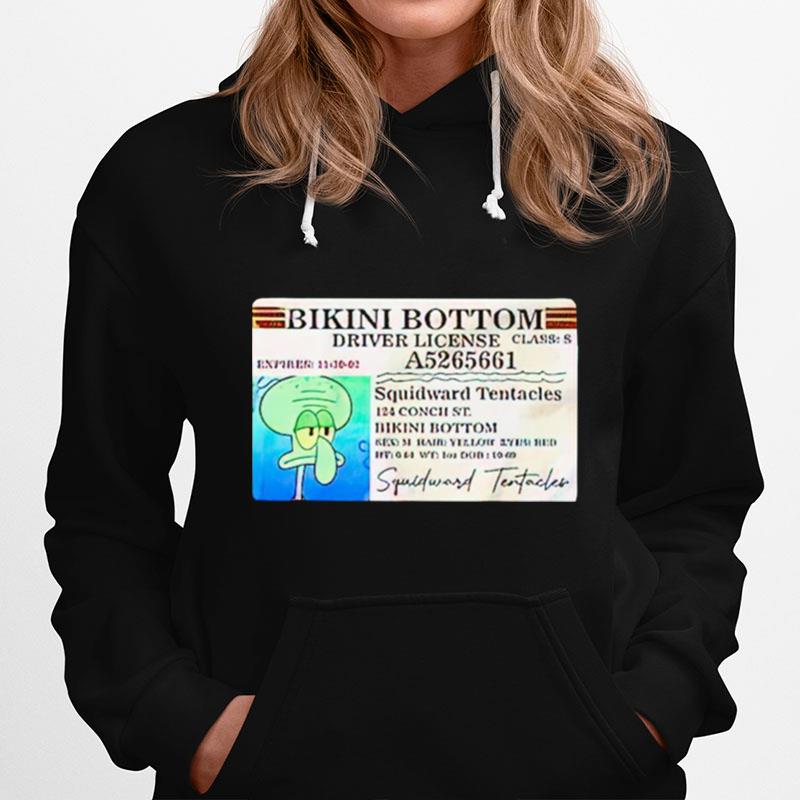 Squidward Bikini Bottom Driver License Hoodie