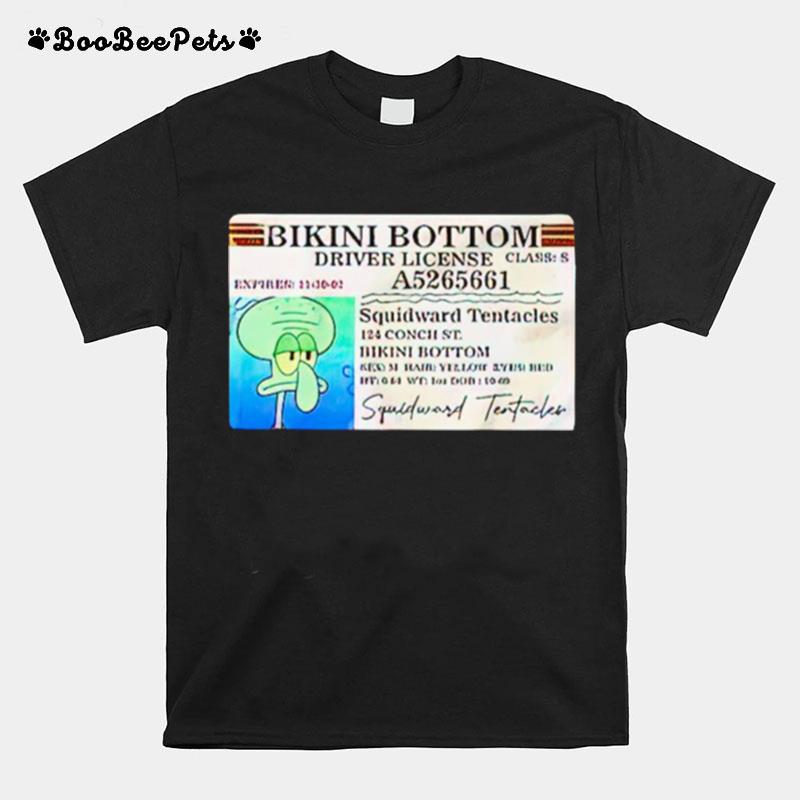 Squidward Bikini Bottom Driver License T-Shirt