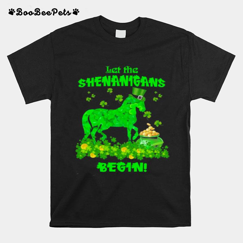 St. Patricks Day Horse Let The Shenanigans Begin T-Shirt